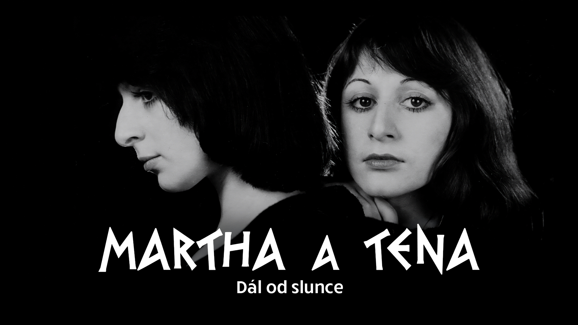 Martha a Tena – Dál od slunce