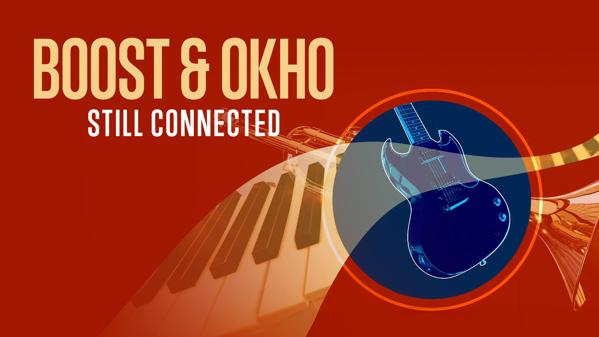 Boost & Okho: Still Connected