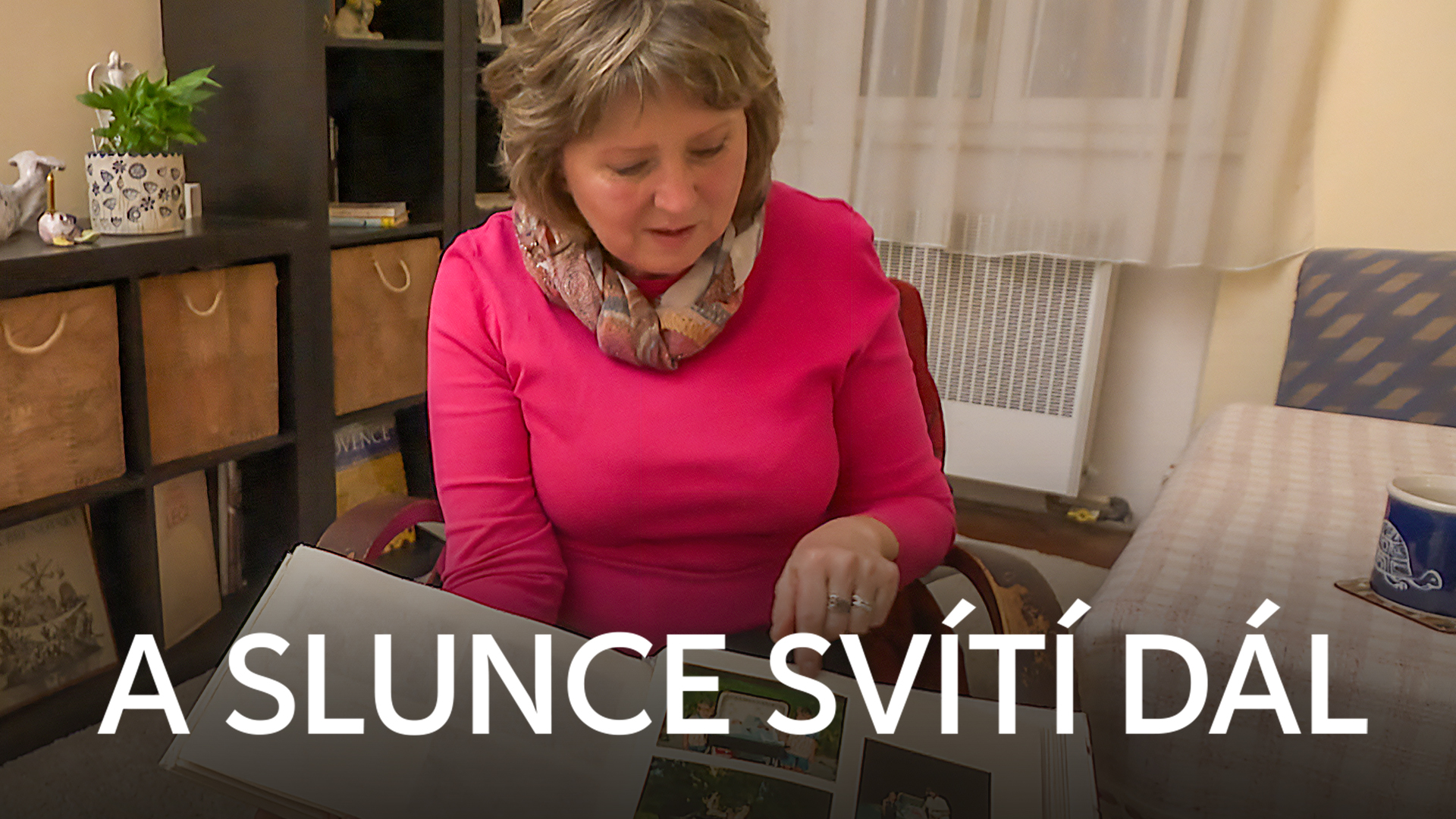 A slunce svítí dál