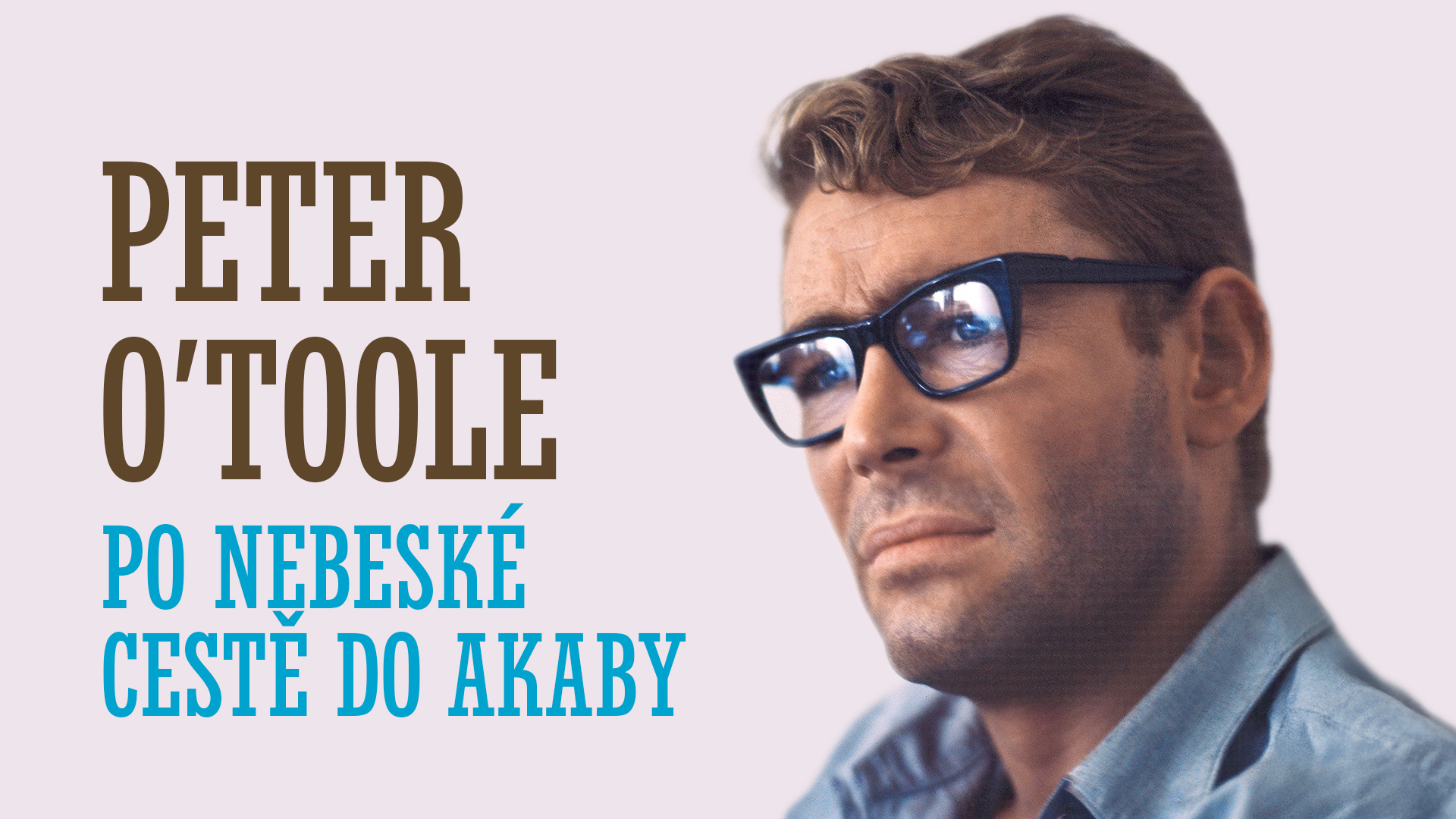 Peter O'Toole: Po nebeské cestě do Akaby