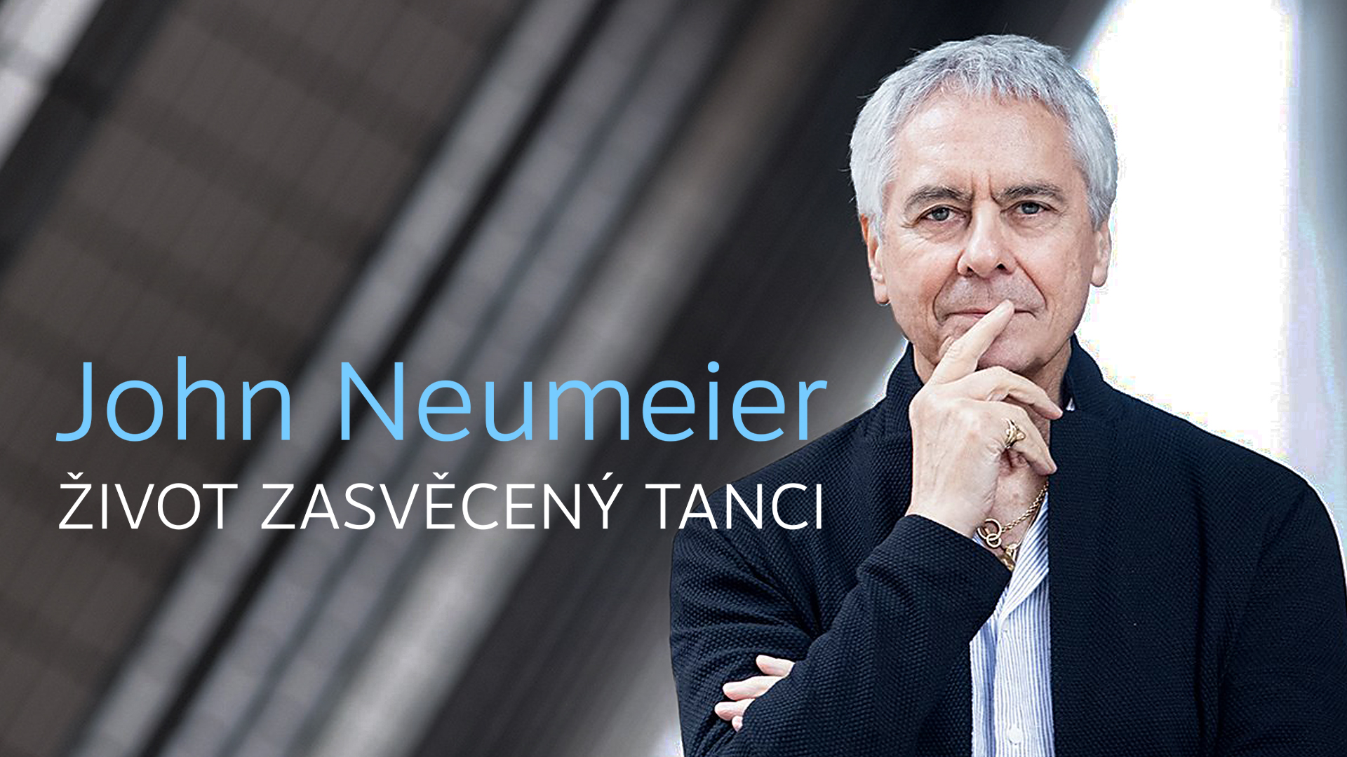 John Neumeier - život zasvěcený tanci