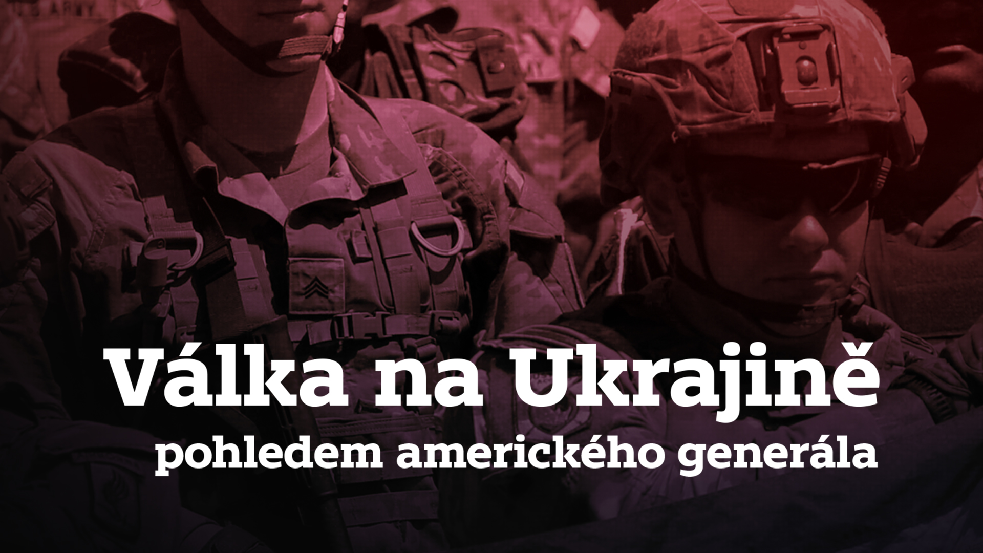 Válka na Ukrajině pohledem amerického generála